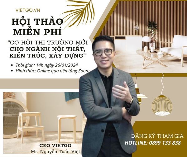 Hội thảo “Cơ hội thị trường mới cho ngành Nội thất, Kiến trúc, Xây dựng”