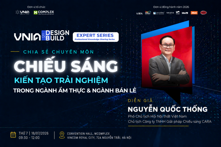 VNIA DESIGN&BUILD | EXPERT SERIES: CHUYÊN ĐỀ #01 “CHIẾU SÁNG KIẾN TẠO TRẢI NGHIỆM TRONGNGÀNH ẨM THỰC VÀ NGÀNH BÁN LẺ”